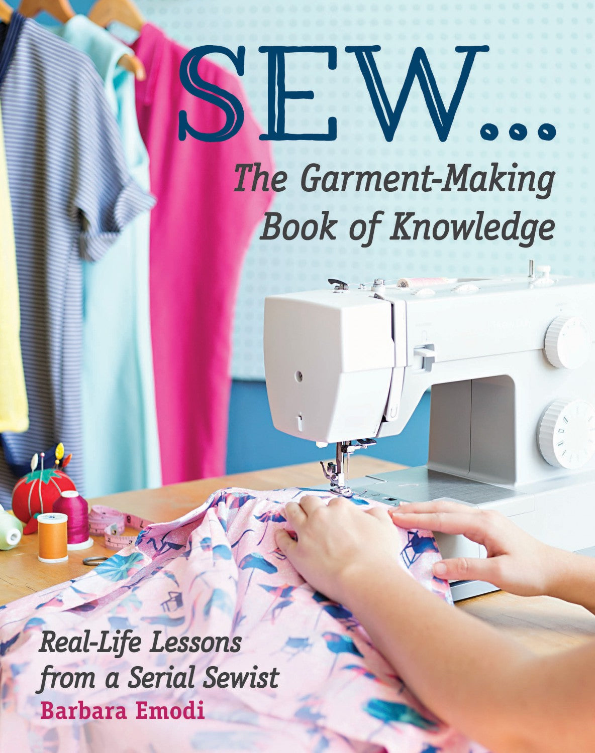 Sew ....... The Garment Making Book of Knowledge
