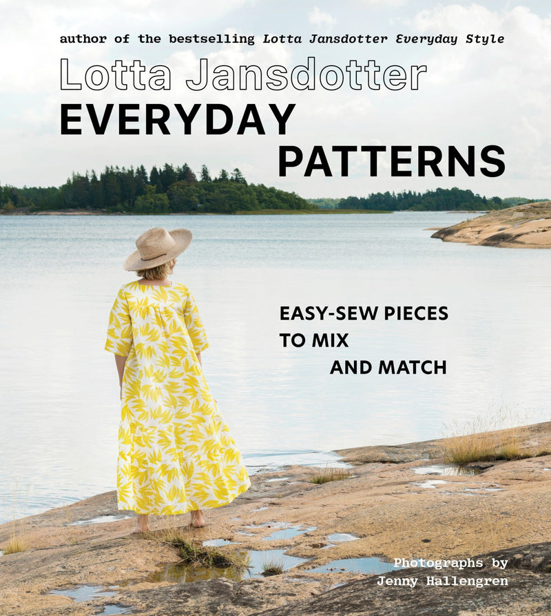 Lotta Jansdotter Everyday Patterns: Easy-Sew Pieces to Mix and Match.