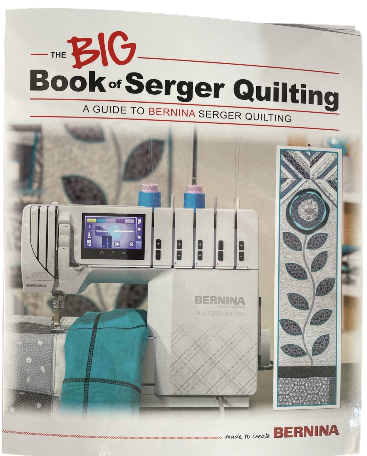 The BIG Book Bernina Serging Quilting