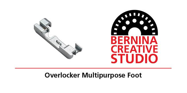 Bernina Serger - Using the Multi Purpose Foot - Download Class