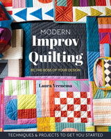 Modern Improv Quilting Book: Be The Boss Of Your Design
