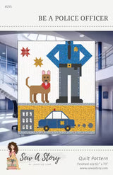 Be a Police Officer Quilt Pattern