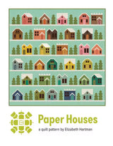 Paper Houses Quilt Pattern by Elizabeth Hartman