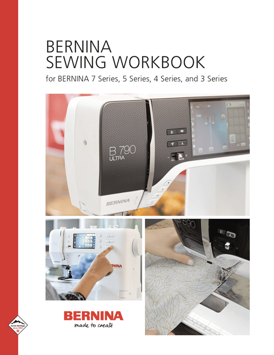 My BERNINA SEW Workbook, 3 Series, 4 Series, 5 Series, 7 Series