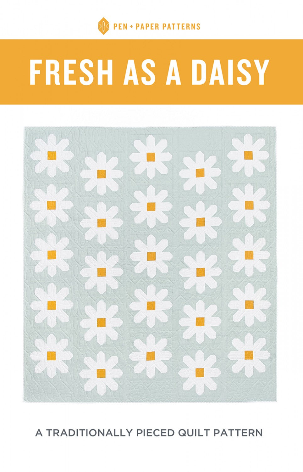 Fresh As a Daisy Quilt Pattern - Pen & Paper Patterns - 108PAP