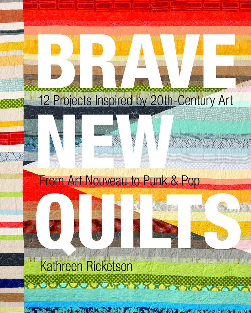 Brave New Quilts - Softcover