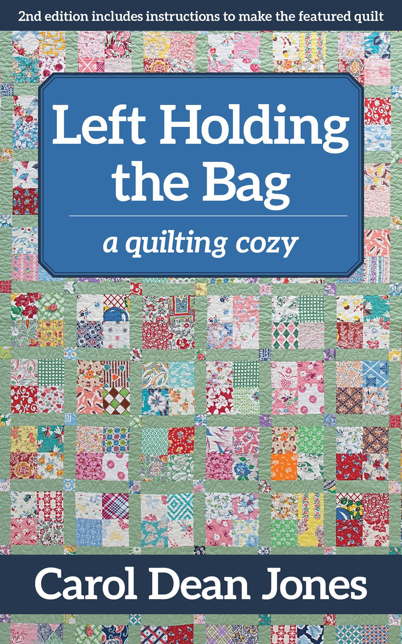 Left Holding The Bag, A Quilting Cozy - Novel