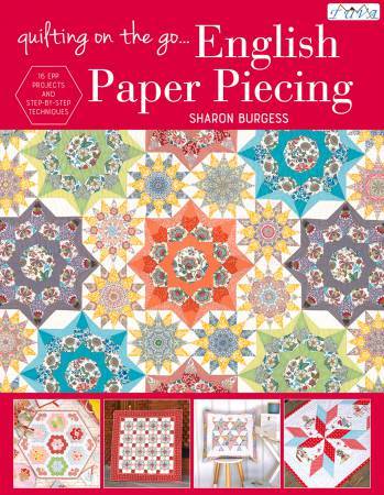 Quilting On The Go: English Paper Piecing