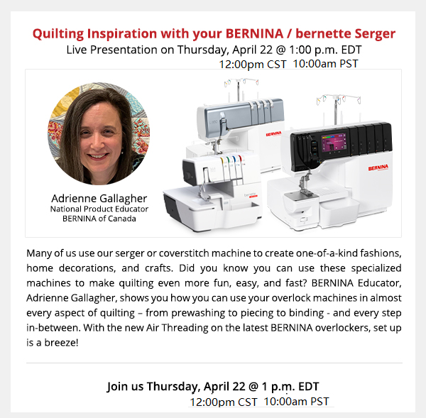Quilting Inspiration with your BERNINA / bernette Serger * FREE * - Virtual Class