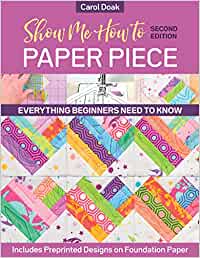 Show Me How To Paper Piece Second Edition