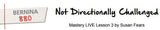 Bernina 880 Workbook Not Directionally Challenged Mastery Class 3