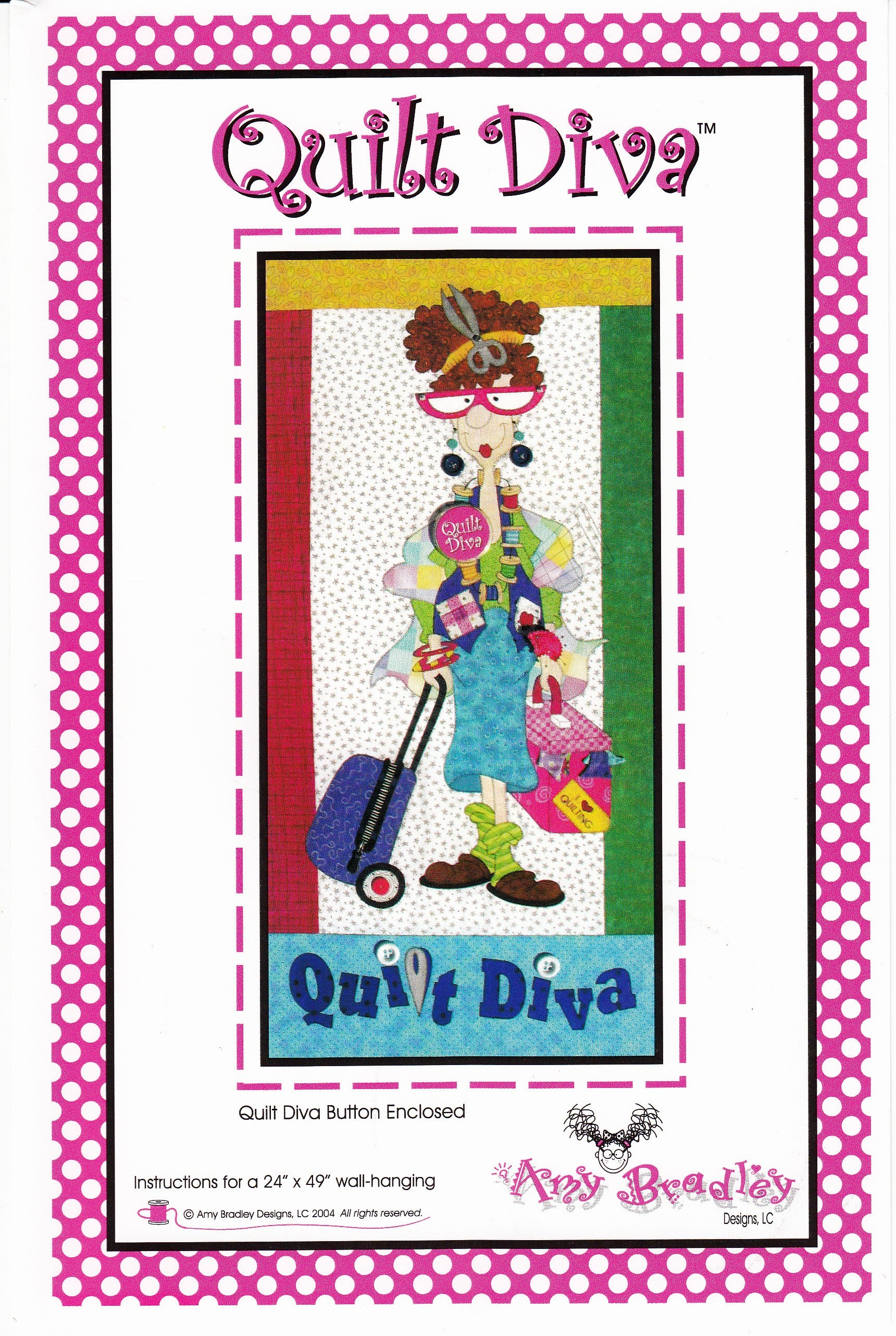 Amy Bradley Quilt Diva (includes Quilt Diva button) Wall Hanging