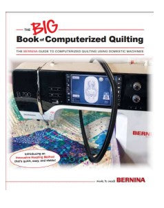 The BIG Book of Computerized Quilting Bernina Guide