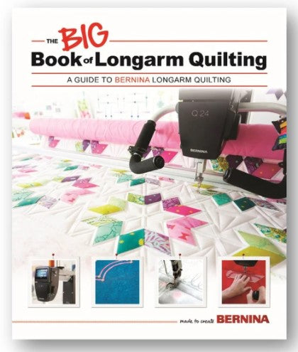 The BIG Book Bernina Long Arm Quilting