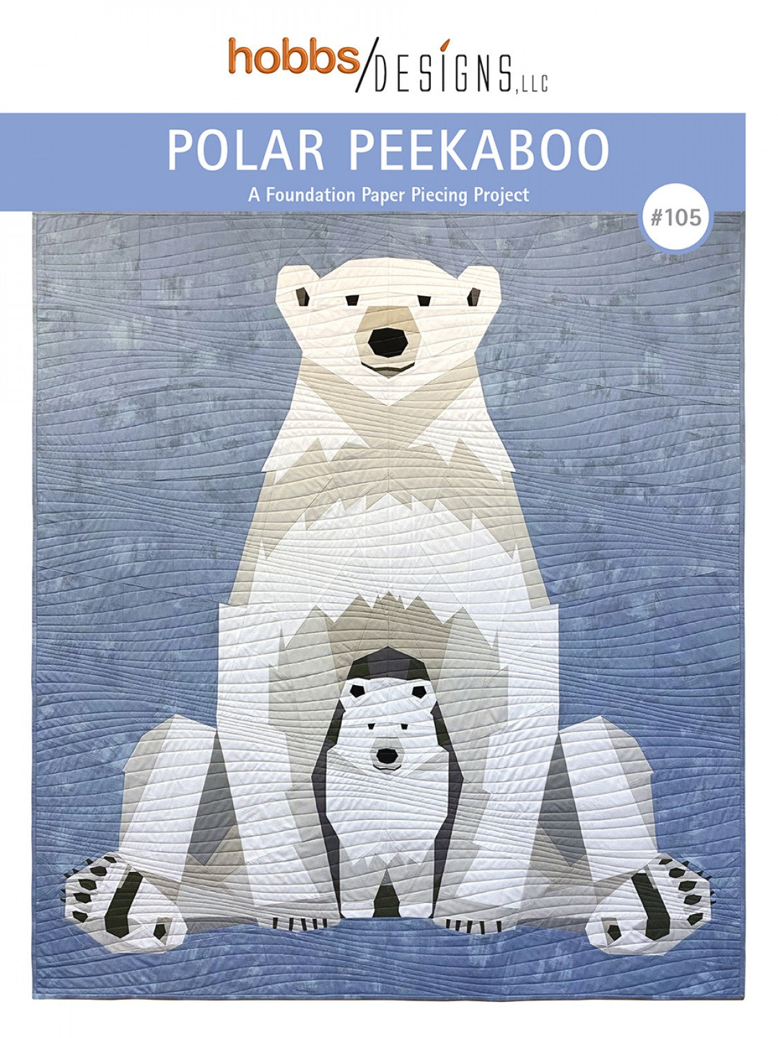 Polar Peekaboo - A Foundation Paper Piecing Quilt Pattern from Hobbs Designs #105