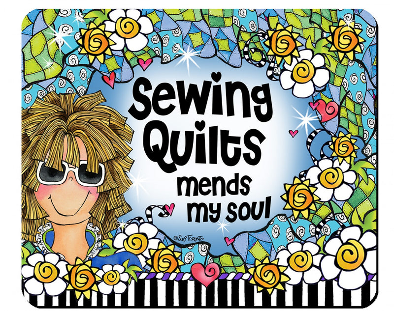 Sewing Quilts Mends My Soul Mouse Pad