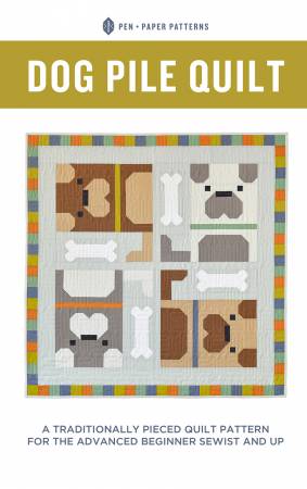 Dog Pile Quilt Pattern - Pen & Paper Patterns - PPP32