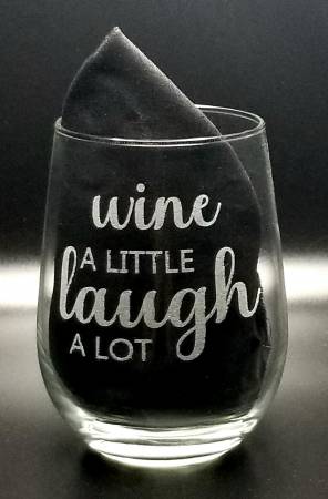 Wine A Little, Laugh A Lot Stemless Wine Glass