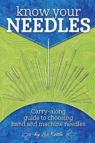 Know Your Needles (Pocket Guide): Carry-along guide to choosing hand and machine needles